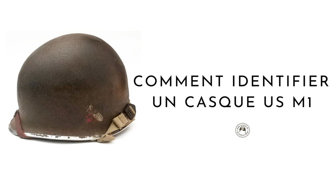 Comment identifier un casque us M1 datant de la seconde guerre mondiale