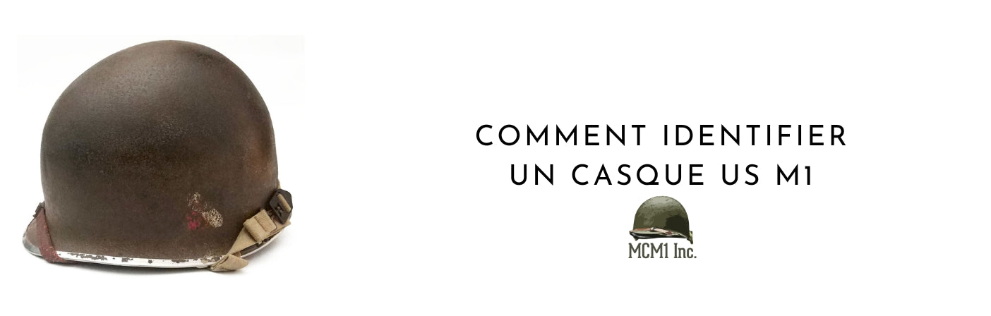 Comment identifier un casque US M1 ?